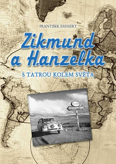 Zikmund și Hanzelka cu Tatra în jurul lumii